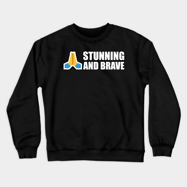 Stunning and brave Prayer hand - typography art Series 1 - 4 WHITE Crewneck Sweatshirt by FOGSJ